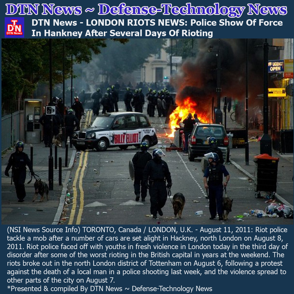 Pictures of The Day DTN News LONDON RIOTS NEWS Police Show Of Force