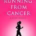 Running From Cancer by DebiLyn Smith - Featured Book