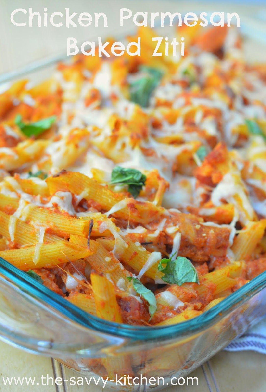 The Savvy Kitchen Chicken Parmesan Baked Ziti