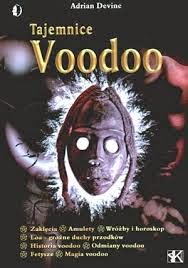 Tajemnice Voodoo, A. Devine, Wyd. Kirke 2002, wydanie I.