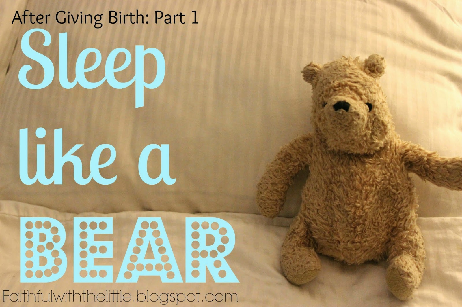 faithful with the little After Giving Birth Part.1 Sleep Like A Bear