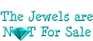 The Jewels are NOT for Sale