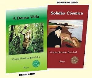 LANÇAMENTO: 'A DEUSA VIDA" E "SOLIDÃO CÓSMICA"  (DOIS LIVROS EM UM)