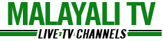 MALAYALI TV - All malayalam tv live streaming- മലയാളം ടി.വി. ചാനലുകൾ ഓൺലൈനായി കാണാം