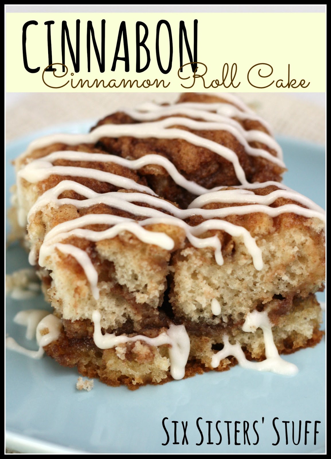 Cinnabon Cinnamon Roll Cake Six Sisters' Stuff