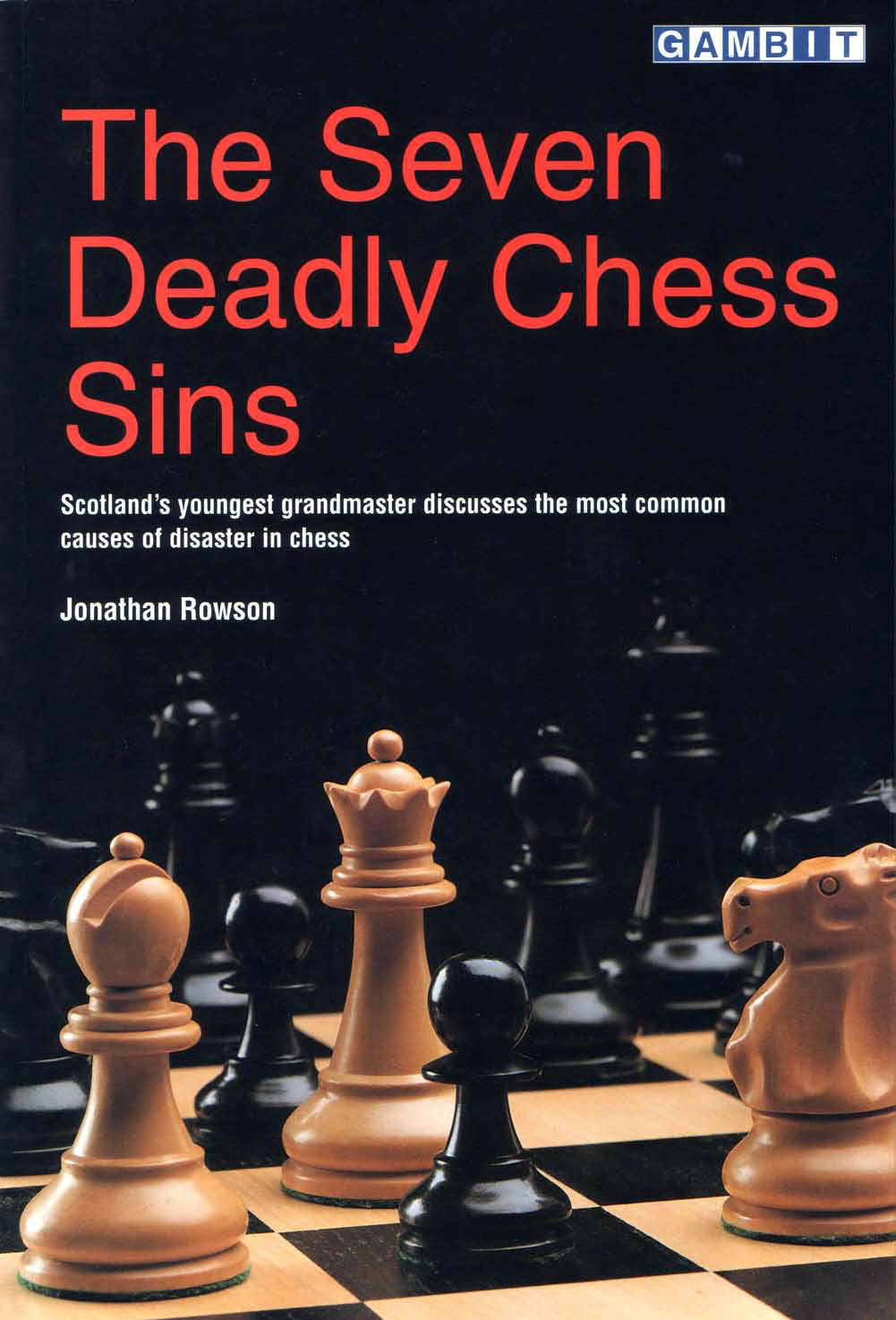 The Seven Deadly Chess Sins Jonathan Rowson