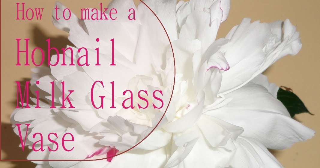 of interest on pinterest DIY How to make faux hobnail milk glass vases