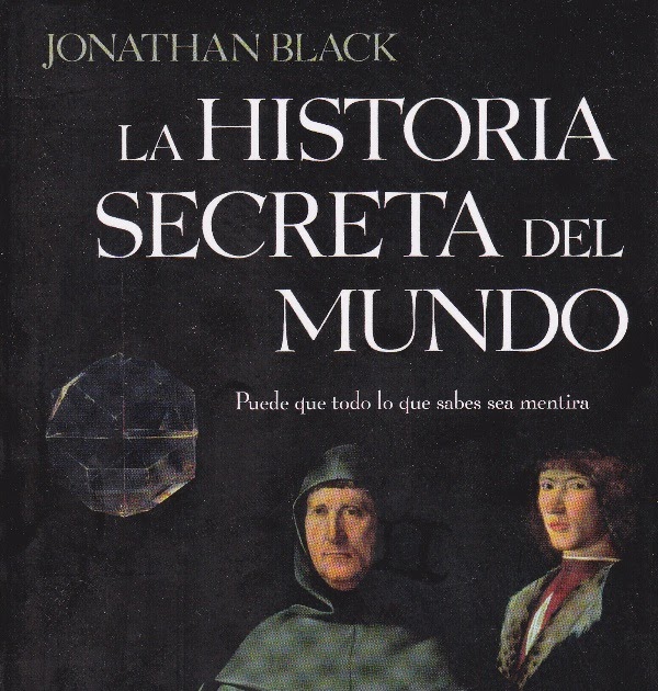 La Historia Secreta Del Mundo Jonathan Black Pdf !!BETTER!!