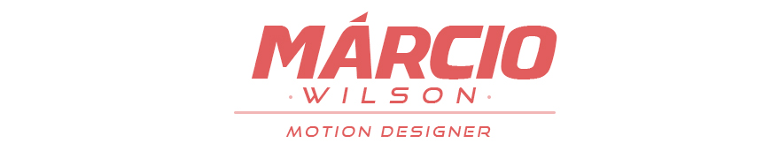 Márcio Wilson - Motion Designer 