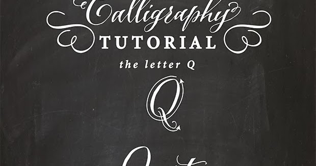 Antiquaria: Calligraphy Tutorial | the Capital letter "Q"