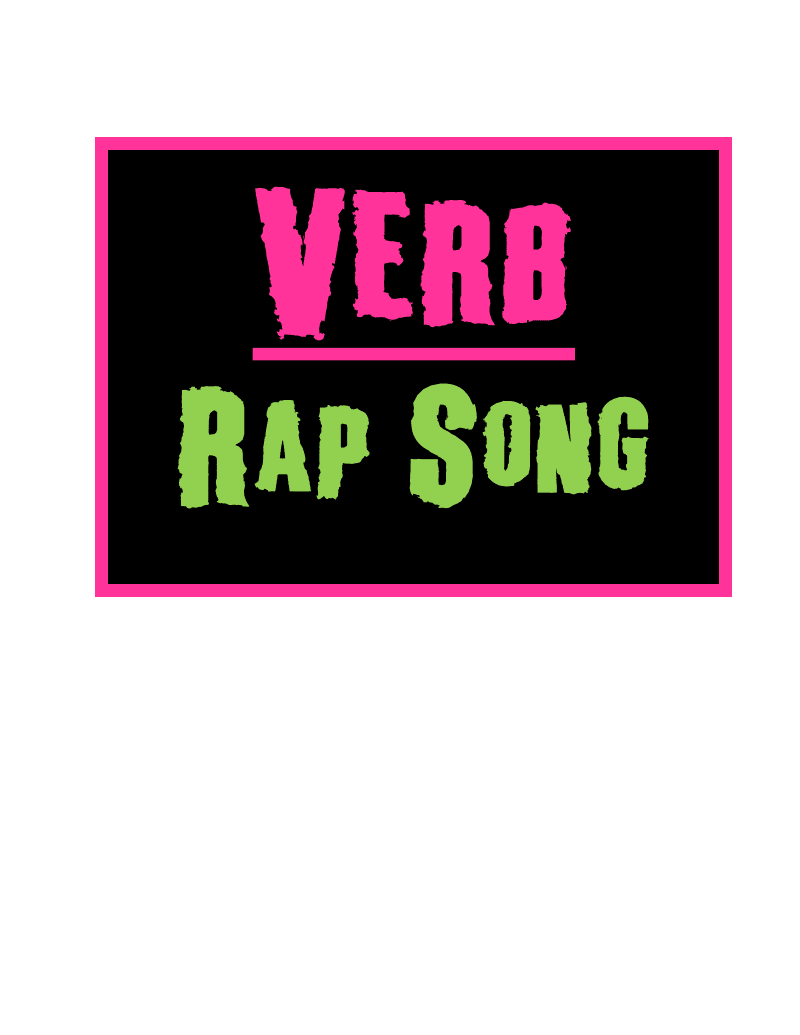 Teach it With Class: Verb Rap Song