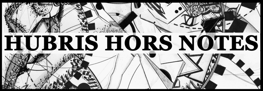 HUBRIS HORS NOTES