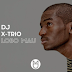 Dj X-Trio - Lobo Mau (Original Afroflava Mix)