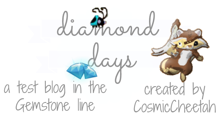 Diamond Days -- a test blog in the Gemstone line