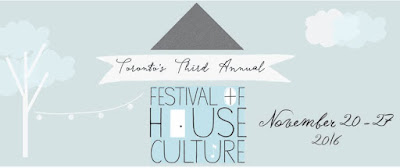 Toronto's Third Annual Festival of House Culture!