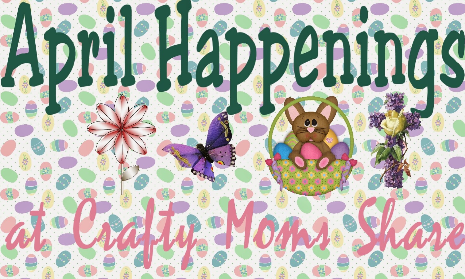 Crafty Moms Share: April Happenings