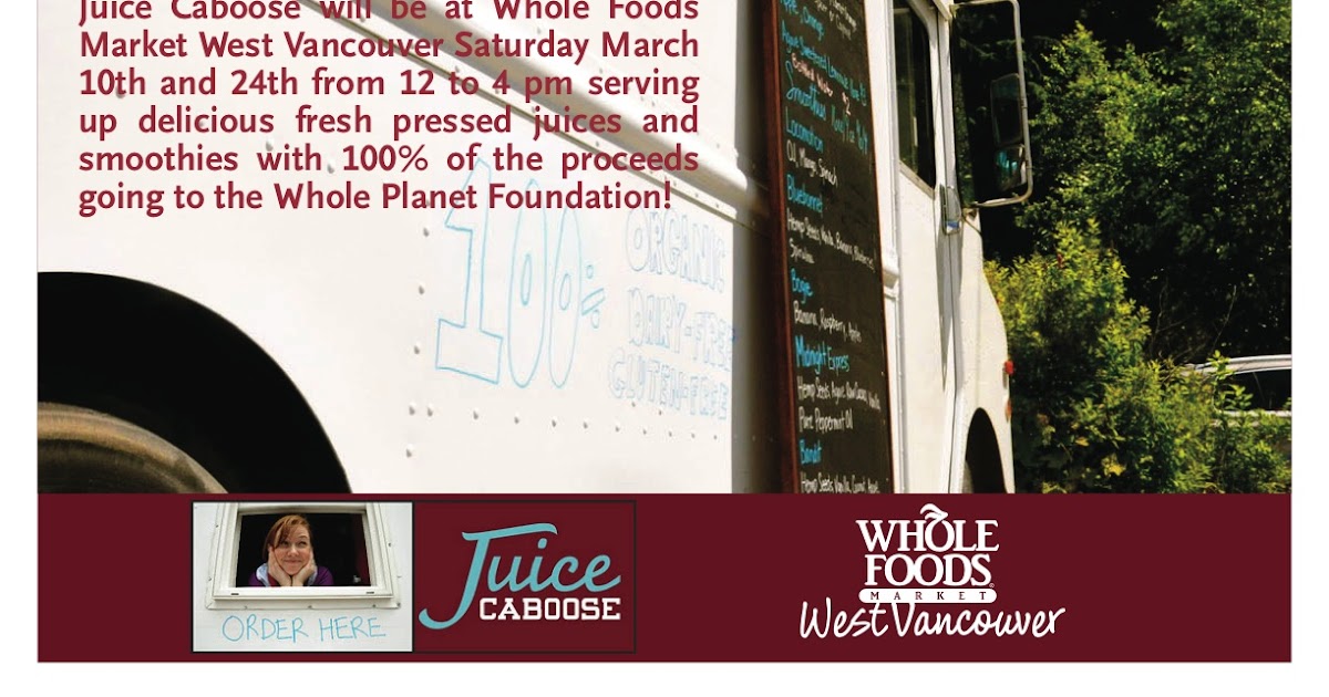 The Juice Caboose juice caboose at whole foods park royal