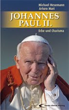 Johannes Paul II. – Erbe und Charisma