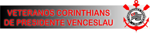 VETERANOS CORINTHIANS DE PRESIDENTE VENCESLAU