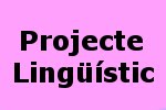 PROJECTE LINGÜÍSTIC