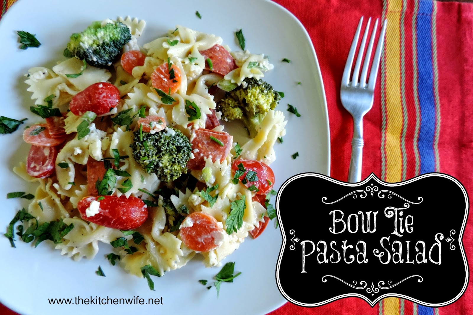 Bow Tie Pasta Salad The Kitchen Wife
