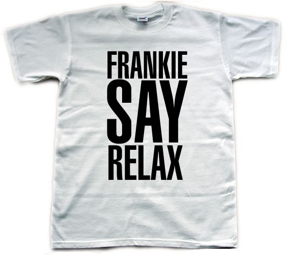 frankie say relax