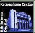 Biblioteca Digital Racionalismo Cristão