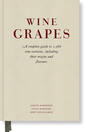 Wine Grapes a complete guide to wine varieties by Jancis Robinson, Julia Harding, José Vouillamoz