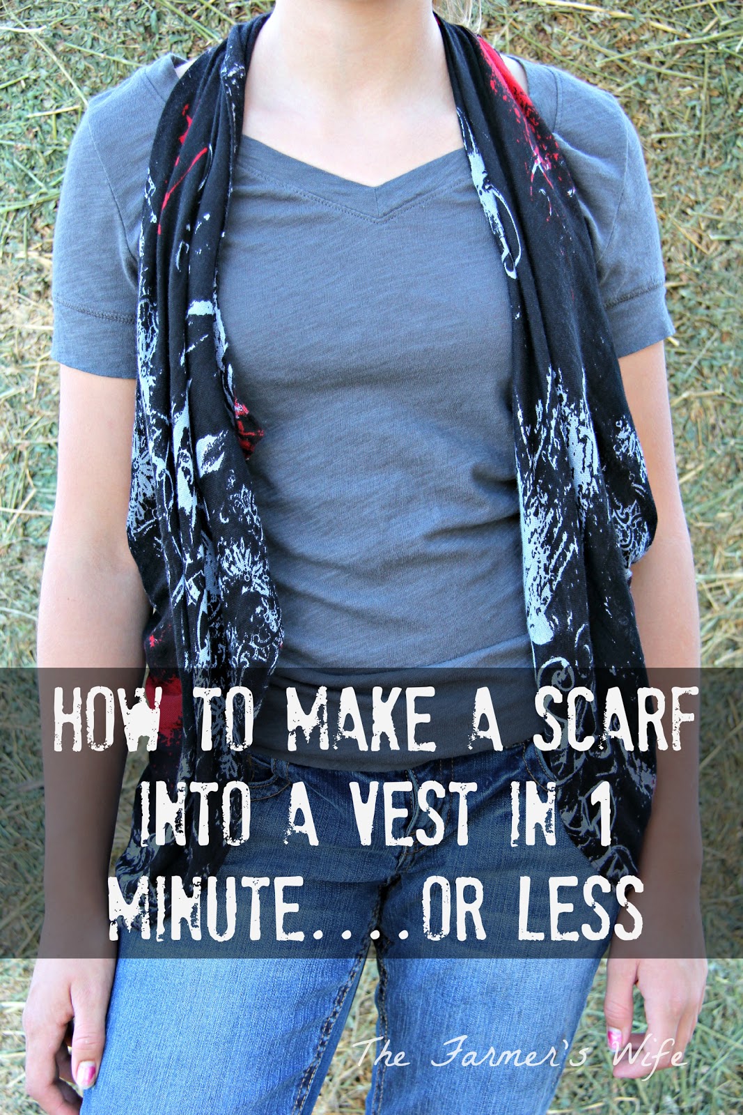 The Farmer's Wife Turn A Scarf Into A Vest