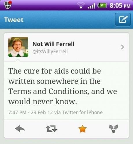 The Cure For Aids Could Be Written Somewhere In The Terms And Condition, And We Would Never Know The Cure For Aids On Terms And Condition - We Would Never Know
