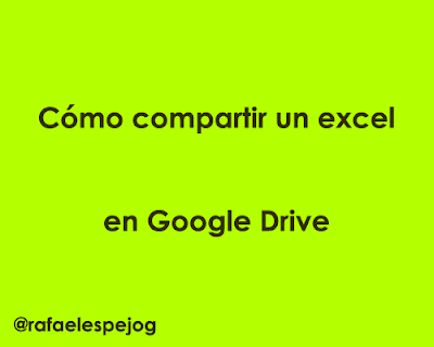 como compartir un excel en google drive