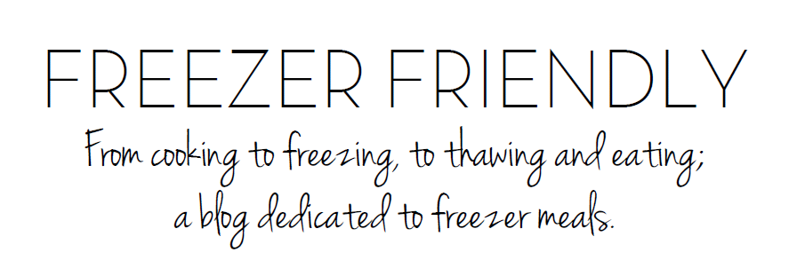 Freezer Friendly