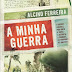 "A Minha Guerra" de Alcino Ferreira
