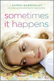 Review: Sometimes It Happens by Lauren Barnholdt.