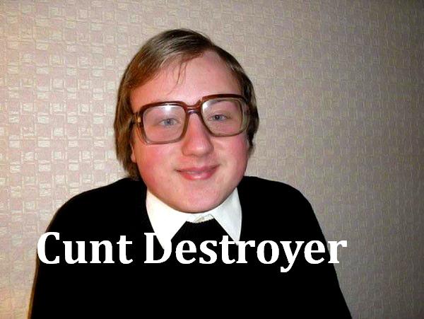 Related picture! Cunt+destroyer%255B1%255D