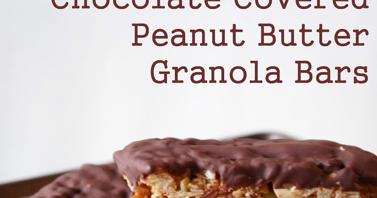 Chocolate Covered Peanut Butter Granola Bar total time 1 hour Alley