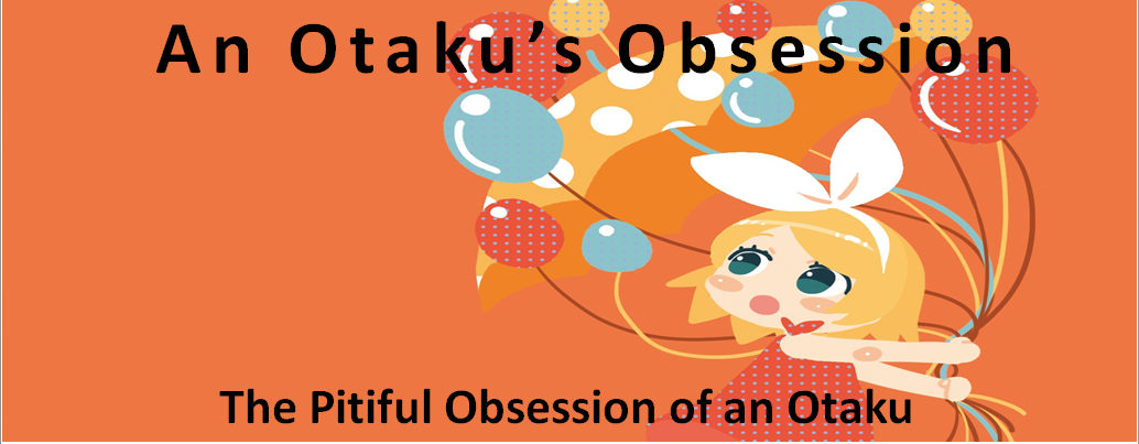 An Otaku's Obsession
