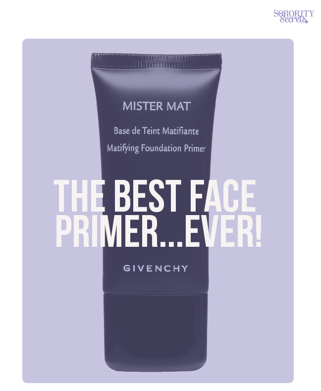 The Sorority Secrets The Best Face Primer...Ever!