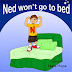 Ned won't go to bed - Free Kindle Fiction