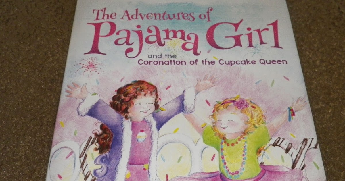 mygreatfinds The Adventures of Pajama Girl and the Coronation of the