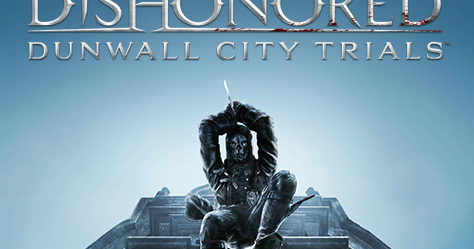 dishonored trainer dunwall city trials dishonored trainer dunwall city trials