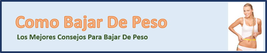 Bajar De Peso - Secretos, Consejos, Dietas Y Tips Para Bajar De Peso