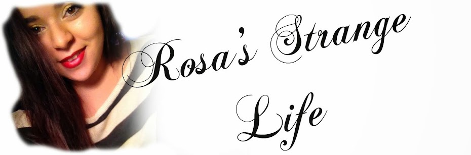 Rosa's strange life
