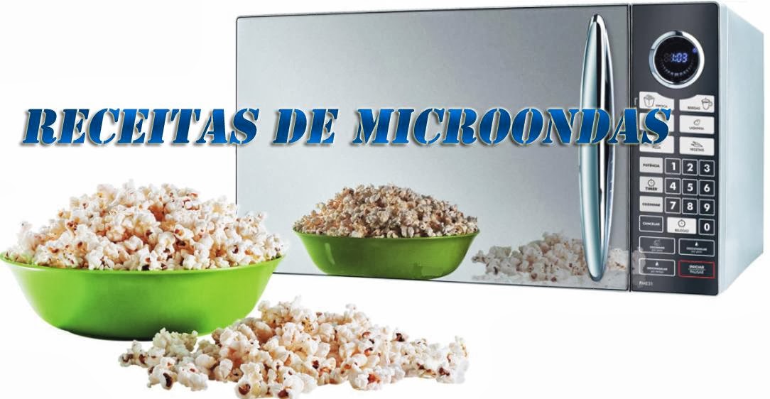 RECEITAS DE MICROONDAS 