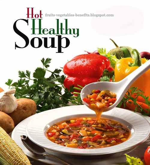 Fruits & Vegetables Benefits different kind of soups