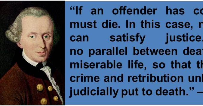 Samurai Police 1109 In Loving Memory Of Immanuel Kant Pro Death Penalty Quote Of The Week Sunday 10 February 2013 To Saturday 16 February 2013