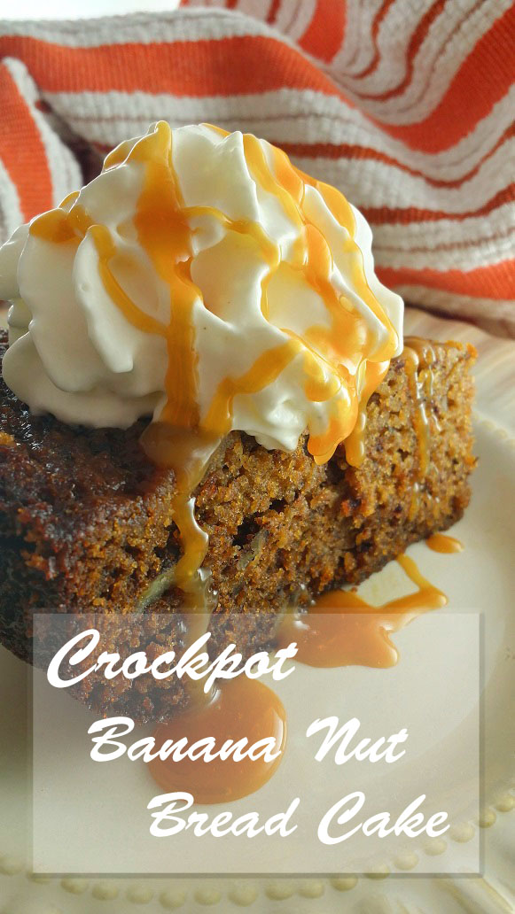Just the Right Size Crockpot Banana Nut Bread Cake