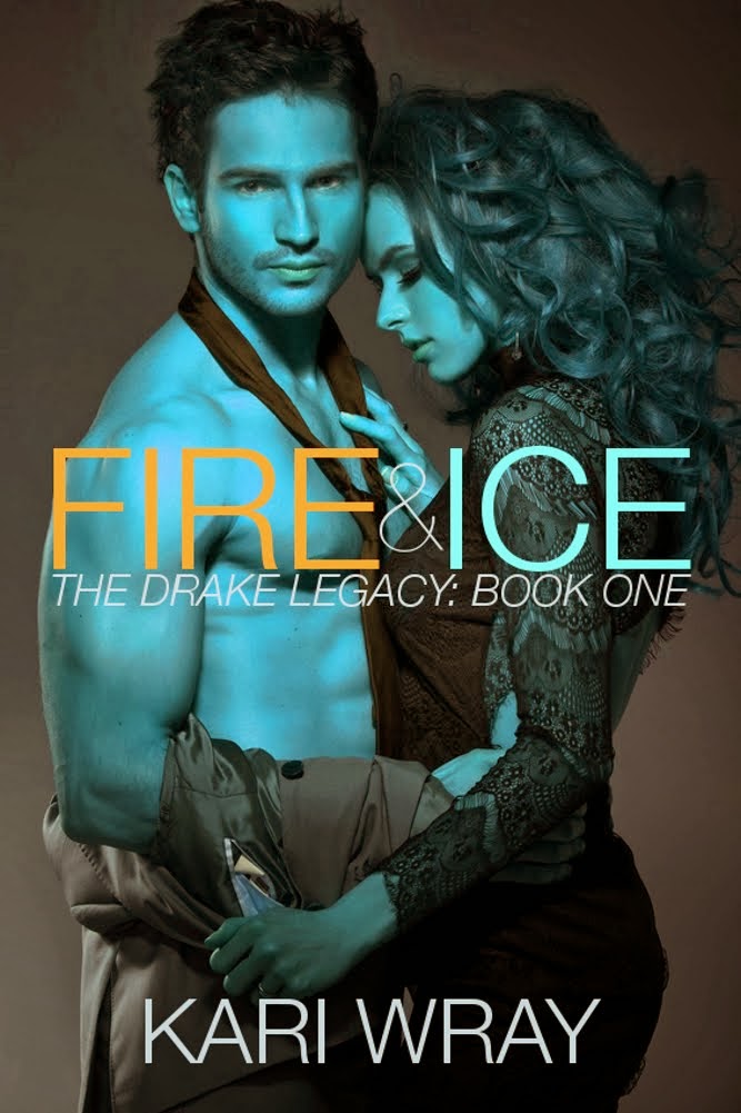 Fire & Ice (The Drake Legacy: Book One)