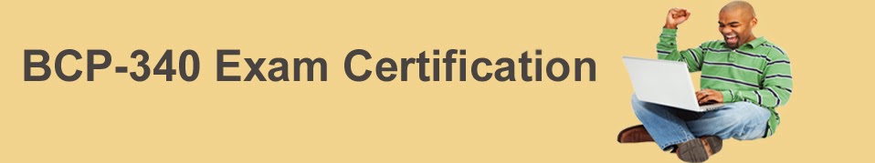Pass BCP-340 Exam Certification