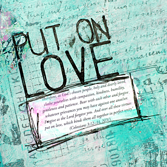 Put On Love, Colossians 3:12-14 | step-by-step workflow and process for a mixed media art worship art journal page using the Documented Life Project prompts for week 6